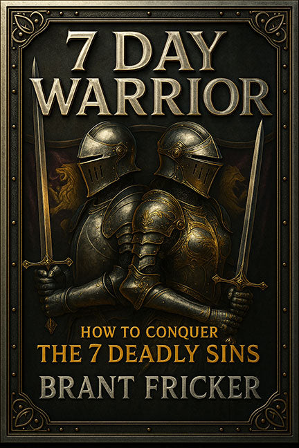7 DAY WARRIOR - HOW TO CONQUER THE 7 DEADLY SINS DAILY GUIDE